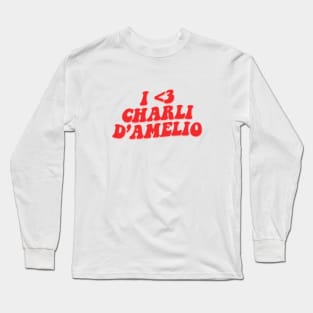 I LOVE CHARLI D'AMELIO Long Sleeve T-Shirt